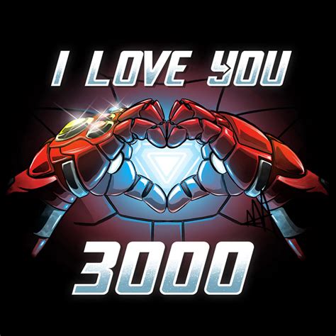 'Cause <b>you</b>'re my Iron Man. . I love you 3000 copy and paste
